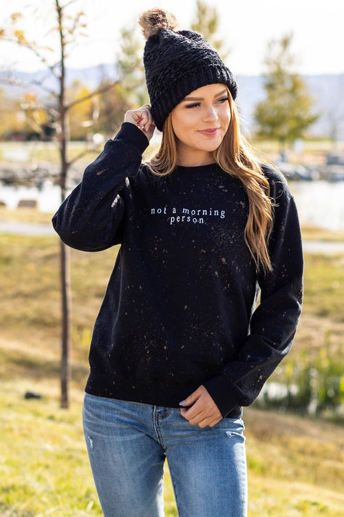 Black Bleached Not A Morning Person Sweatshirt